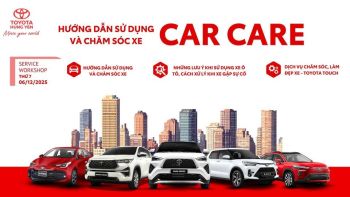 [SỰ KIỆN ĐẶC BIỆT CUỐI TUẦN] CAR CARE - NGÀY HỘI CHĂM SÓC XE TẠI SHOWROOM TOYOTA