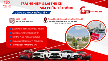 SỰ KIỆN LÁI THỬ VÀ BẢO DƯỠNG XE CÙNG TOYOTA HƯNG YÊN TẠI PHÙ CỪ
