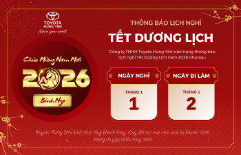 TOYOTA HƯNG YÊN THÔNG BÁO LỊCH NGHỈ TẾT DƯƠNG LỊCH 2026